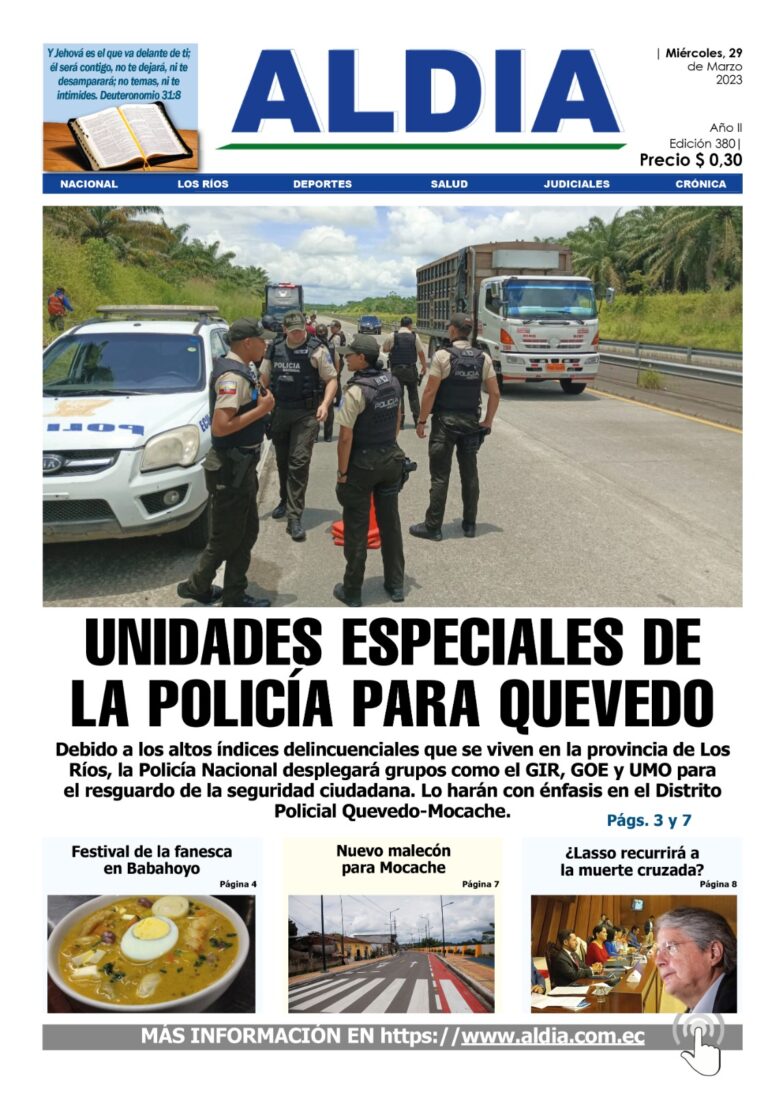 Edición del 29 de marzo de 2023: Unidades especializadas de la Policía estarán en Quevedo