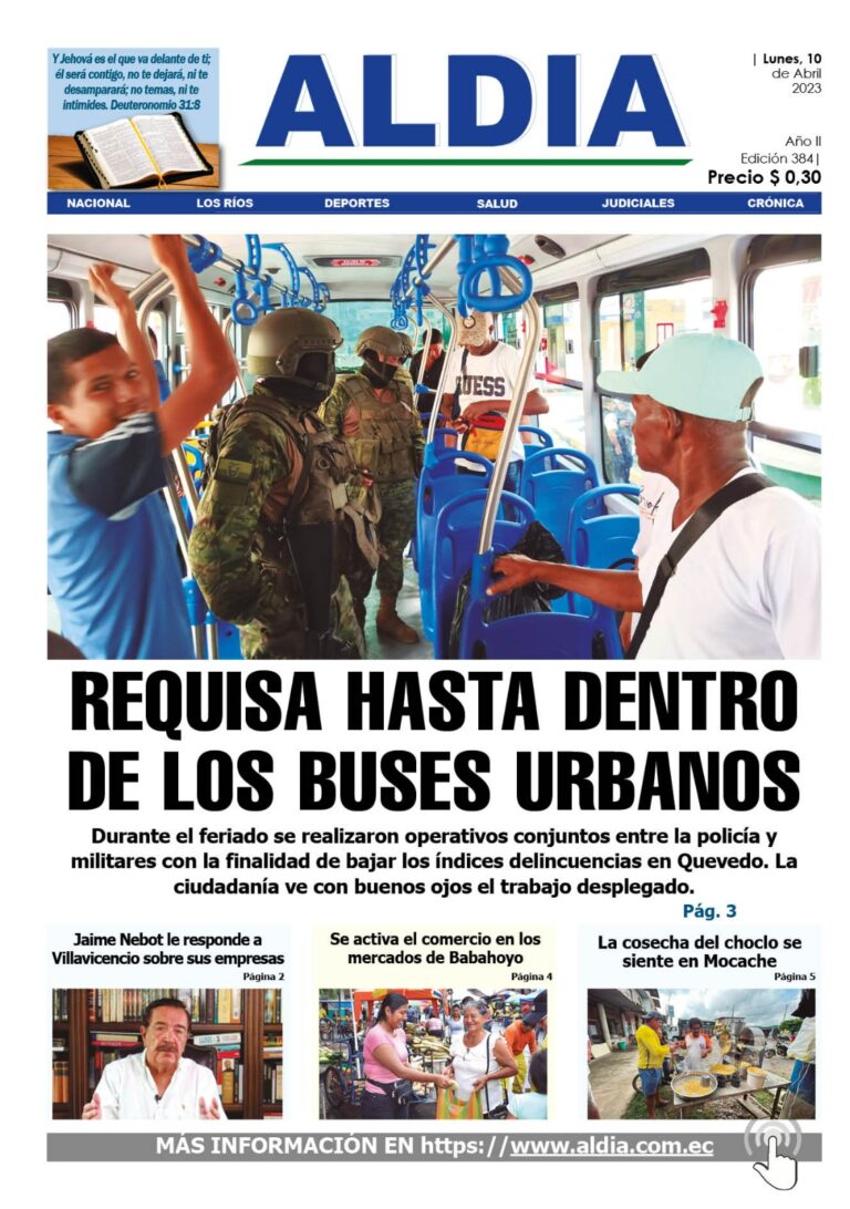 Edición del 10 de abril del 2023: Requisa hasta dentro de los buses urbanos en Quevedo