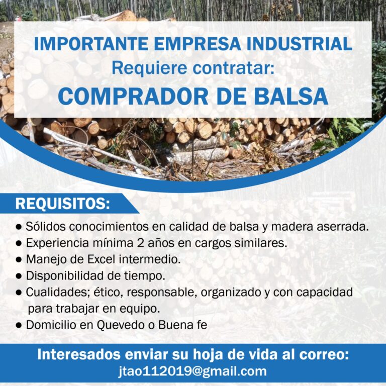 IMPORTANTE EMPRESA INDUSTRIAL REQUIERE CONTRATAR: COMPRADOR DE BALSA