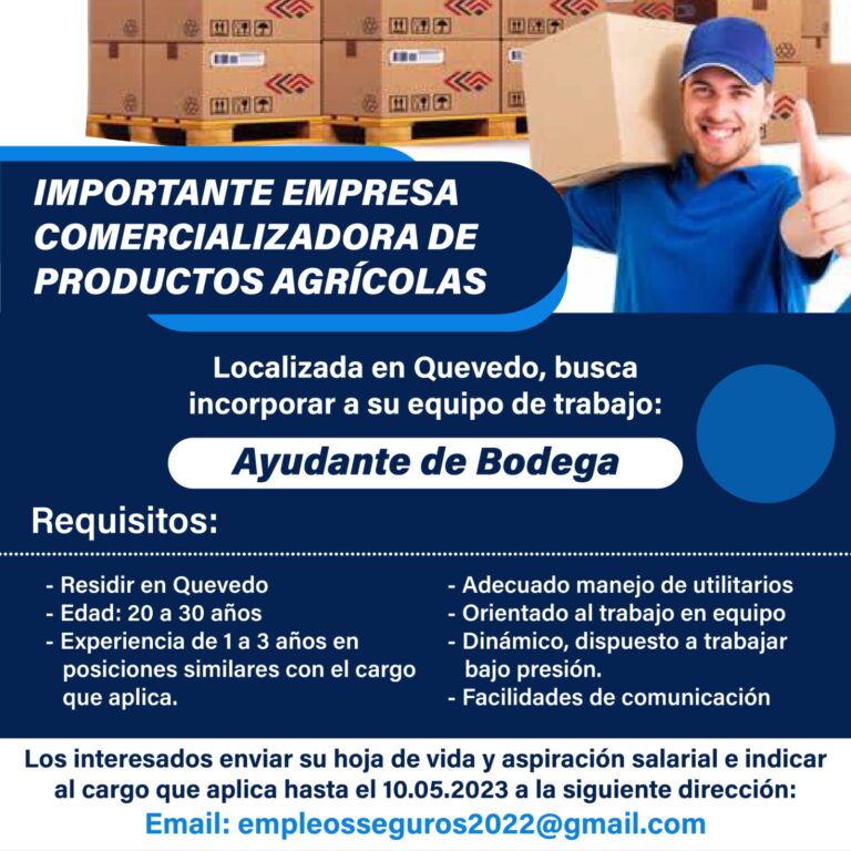 IMPORTANTE EMPRESA COMERCIALIZADORA DE PRODUCTOS AGRICOLAS BUSCA CONTRATAR AYUDANTE DEBODEGA