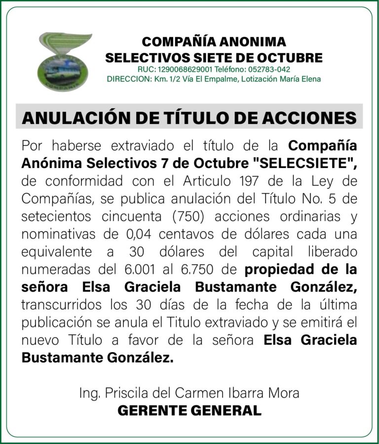 NOTIFICACION E ANULACION DE TITULO DE ACCIONES COMPAÑÍA ANONIMA SELECTIVOS SIETE DE OCTUBRE